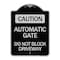 Signmission Caution Automatic Gate Do Not Block Driveway Heavy-Gauge Aluminum Sign, 24" x 18", BS-1824-24284 A-DES-BS-1824-24284 - alternate 1